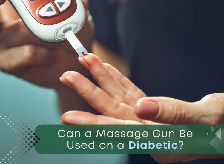 Can A massage gun be used on A diabetic ?