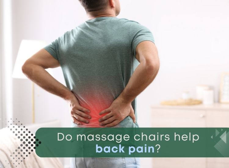 Do Massage Chairs Help Back Pain?