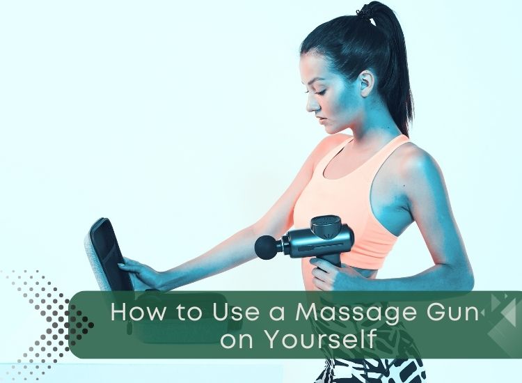How to Use a Massage Gun on Yourself: Empower Your Wellness Journey with Personalized Therapy