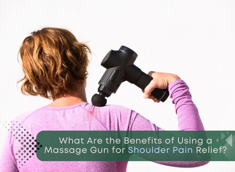 Benefits of Using a Massage Gun for Shoulder Pain Relief