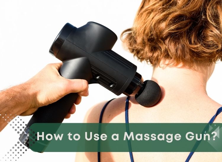 How to Use a Massage Gun for Maximum Effectiveness?