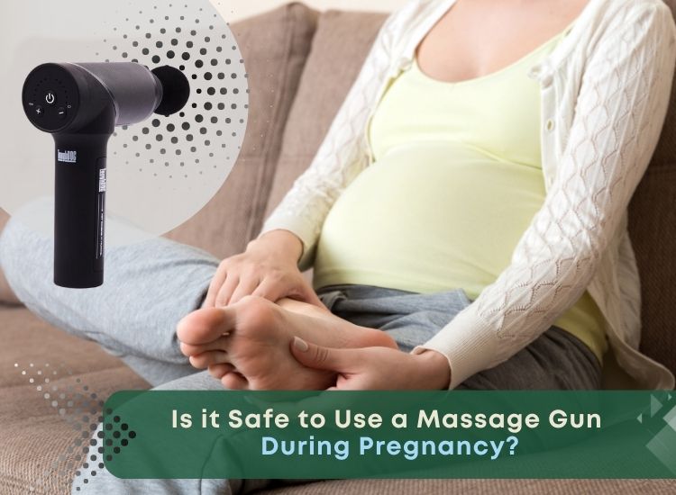 Is it Safe to Use a Massage Gun During Pregnancy? Ensuring Safe Self-Care for Expectant Mothers