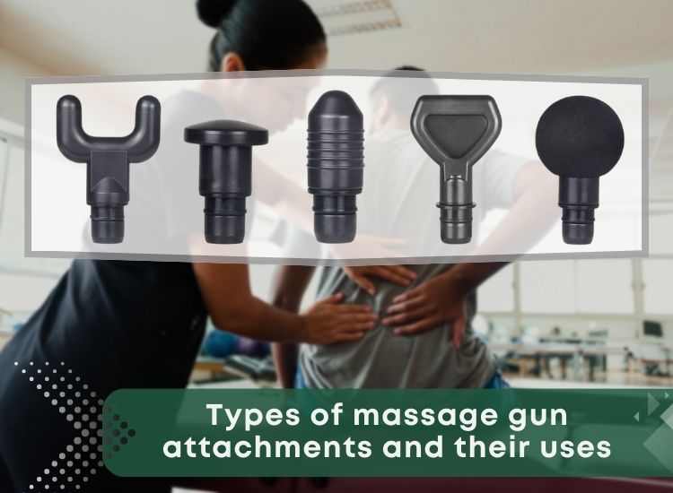 Types of massage gun attachments and their uses