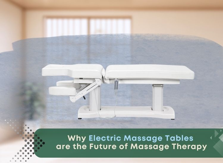 Why Electric Massage Tables are the Future of Massage Therapy